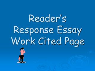 Reader’s Response Essay Work Cited Page