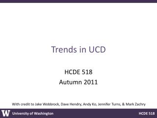 Trends in UCD