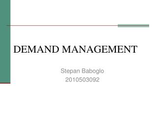 DEMAND MANAGEMENT