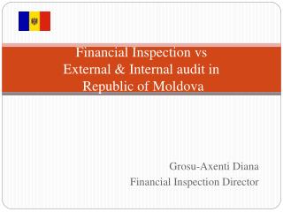 Financial Inspection vs External &amp; Internal audit in Republic of Moldova