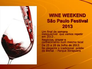 WINE WEEKEND São Paulo Festival 2013