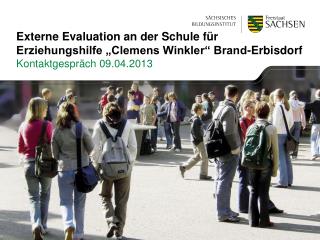 Externe Evaluation an der Schule für Erziehungshilfe „Clemens Winkler“ Brand-Erbisdorf