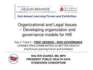 Organizational and Legal Issues -- Developing organization and governance models for HIE