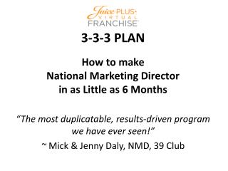 3-3-3 PLAN How to make National Marketing Director in as Little as 6 Months
