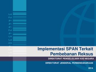 Implementasi SPAN Terkait Pembebanan Reksus