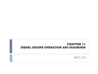 CHAPTER 11 DIESEL ENGINE OPERATION AND DIAGNOSIS
