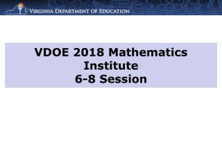 VDOE 2018 Mathematics Institute 6-8 Session