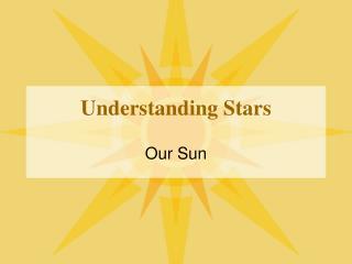 Understanding Stars