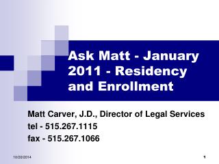 Ask Matt - January 2011 - Residency and Enrollment