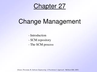 Chapter 27 Change Management
