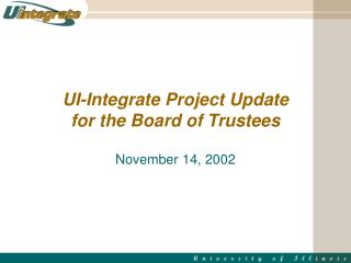 UI-Integrate Project Update for the Board of Trustees