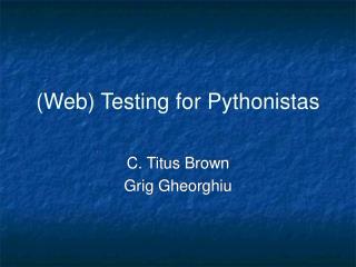 (Web) Testing for Pythonistas