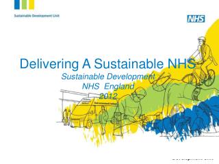 Delivering A Sustainable NHS Sustainable Development NHS England 2012