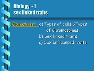 Biology - 1 sex linked traits