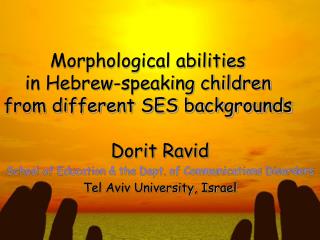 Morphological abilities in Hebrew-speaking children from different SES backgrounds