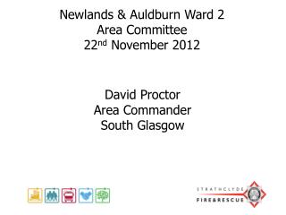 Newlands &amp; Auldburn Ward 2 Area Committee 22 nd November 2012