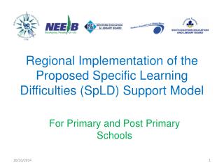 Regional Implementation of the Proposed Specific Learning Difficulties (SpLD) Support Model