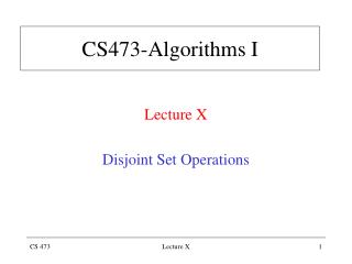 C S473 -Algorithms I
