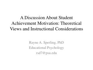Rayne A. Sperling , PhD Educational Psychology rsd7@psu