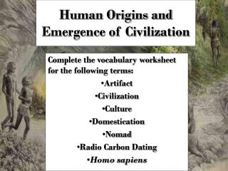 Human Origins and Emergence of Civilization