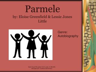 Parmele by: Eloise Greenfield &amp; Lessie Jones Little