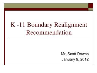 K -11 Boundary Realignment Recommendation