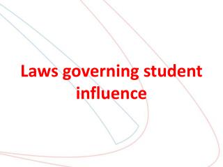 Laws governing student influence