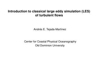 Introduction to classical large eddy simulation (LES) of turbulent flows