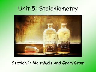 Unit 5: Stoichiometry