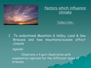 Factors which influence climate