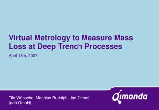 Virtual Metrology to Measure Mass Loss at Deep Trench Processes