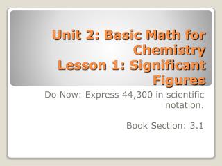 Unit 2: Basic Math for Chemistry Lesson 1: Significant Figures