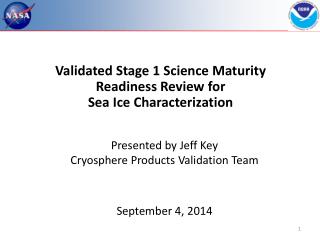 Validated Stage 1 Science Maturity Readiness Review for Sea Ice Characterization