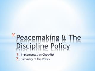 Peacemaking &amp; The Discipline Policy