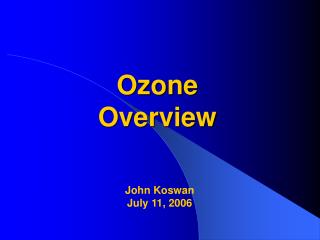 Ozone Overview