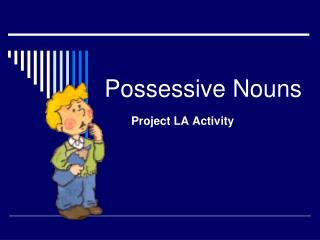 Possessive Nouns