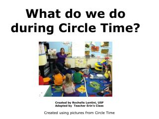 What do we do during Circle Time?