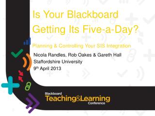 Is Your Blackboard Getting Its Five-a-Day? Planning &amp; Controlling Your SIS Integration