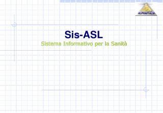 Sis-ASL Sistema Informativo per la Sanità