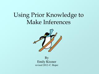 Using Prior Knowledge to Make Inferences