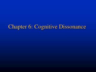 Chapter 6: Cognitive Dissonance