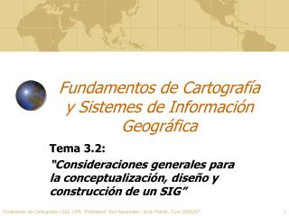 Fundamentos de Cartografía y Sistemes de Información Geográfica