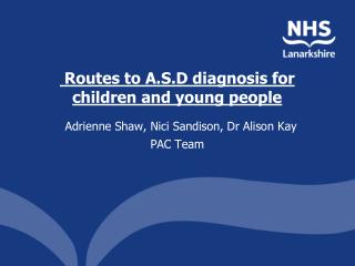 Routes to A.S.D diagnosis for children and young people