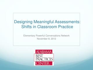 Designing Meaningful Assessments: Shifts in Classroom Practice