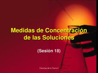 Medidas de Concentración de las Soluciones