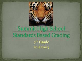 Summit High School Standards Based Grading