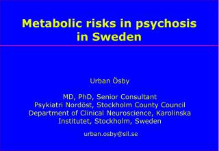 Metabolic risks in psychosis in Sweden