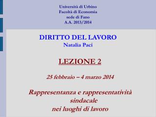 LEZIONE 2 25 febbraio – 4 marzo 2014 Rappresentanza e rappresentatività sindacale