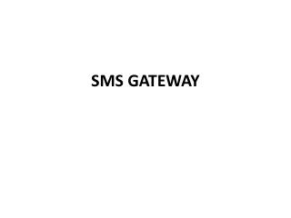 SMS GATEWAY