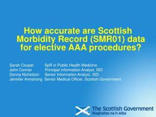 How accurate are Scottish Morbidity Record (SMR01) data for elective AAA procedures?